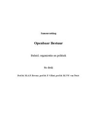 Totale samenvatting Openbaar Bestuur, beleid, organisatie en politiek, 8e druk, prof.dr. M.A.P. Bovens, prof.dr. P. 't Hart, prof.dr. M.J.W. van Twis