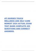 ATI NURSES TOUCH WELLNESS AND SELF CARE NEWEST 2024 ACTUAL EXAM TEST BANK COMPLETE 400 QUESTIONS AND CORRECT ANSWERS.