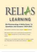 RN Pharmacology A Relias Exam/ 51 Questions and Answers/ 2024-2025. 