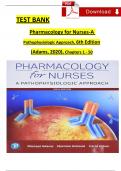 TEST BANK For Adams, Holland, Urban - Pharmacology for Nurses A Pathophysiological Approach 6th Edition Chapters 1 - 50, Complete Newest Version