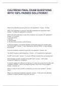 CALFRESH FINAL EXAM QUESTIONS WITH 100% PASSED SOLUTIONS!!