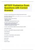 NPTEFF Pediatrics Exam Questions with Correct Answers.docx