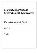 (ASU online) Foundations of Patient Safety & Health Care Quality Pre-Assessment Guide Q & S 2024