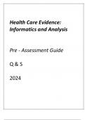 (ASU online) Health Care Evidence - Informatics and Analysis Pre-Assessment Guide Q & S 2024.