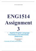 Exam (elaborations) ENG1514 Assignment 3 (COMPLETE ANSWERS) 2024 (832090) - 5 August 2024 •	Course •	Applied English Language Foundation and Intermedia (ENG1514) •	Institution •	University Of South Africa (Unisa) •	Book •	English as an Additional Language