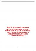 MENTAL HEALTH HESI EXIT EXAM LATEST 2022-2023 EXAM/ HESI EXIT MENTAL HEALTH EXAM LATEST EXAM 450+ QUESTIONS AND CORRECT ANSWERS PLUS RATIONALE | EXPERT FEEDBACK