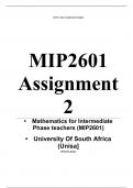 Exam (elaborations)   MIP2601 Assignment 2 (COMPLETE ANSWERS) 2024 - 12 June 2024 •	Course •	Mathematics for Intermediate Phase teachers (MIP2601) •	Institution •	University Of South Africa (Unisa) •	Book •	Teaching Foundation Mathematics   Assignment 2 (