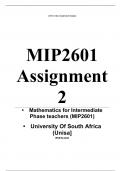 Exam (elaborations)   MIP2601 Assignment 2 (COMPLETE ANSWERS) 2024 - 12 June 2024 •	Course •	Mathematics for Intermediate Phase teachers (MIP2601) •	Institution •	University Of South Africa (Unisa) •	Book •	Teaching Foundation Mathematics   Assignment 2 (