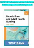 TEST BANK For Foundations and Adult Health Nursing, 9th Edition Cooper, Updated 2023 Chapter's 1 - 58, Complete Newest Version