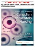 COMPLETE TEST BANK: For Potter and Perry's Canadian Fundamentals of Nursing 7thEdition Latest Update.