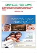 COMPLETE TEST BANK: for Maternal Child Nursing Care 7th Edition by Shannon E. Perry, Marilyn J. Hockenberry, Mary Catherine Cashion all chapters included (GRADED A+)