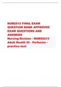 NUR2212 FINAL EXAM  QUESTION BANK APPROVED  EXAM QUESTIONS AND  ANSWERS Nursing Division - NURS2213  Adult Health III - Perfusion - practice test What is perfusion? - CORRECT ANSWER=Perfusion is  the process of delivering oxygenated blood to  tissues. Wha