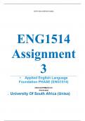 Exam (elaborations) ENG1514 Assignment 3 (COMPLETE ANSWERS) 2024 (832090) - 5 August 2024 •	Course •	Applied English Language Foundation PHASE (ENG1514) •	Institution •	University Of South Africa (Unisa) •	Book •	Introducing English as an Additional Langu