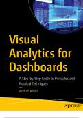 Visual Analytics for Dashboards A Step-by-Step Guide to Principles and Practical Techniques 2024 with complete solution;Chapter 1-11