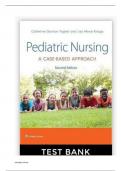 Test Bank - Pediatric Nursing: A Case-Based Approach,2nd Edition (Tagher, 2024), Chapter 1-34 | All Chapters graded A