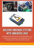 BUILDING EMBEDDED SYSTEMS WITH EMBEDDED LINUX: Unleashing the Power of Embedded Linux Adventure, Design, Development, and Deployment with Example code  2024th Edition with complete solution