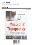 Test Bank for Phillips's Manual of I.V. Therapeutics, 7th Edition by Lisa Gorski, 9780803667044, Covering Chapters 1-12 | Includes Rationales