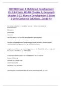 HDF200 Exam 1 Childhood Development  Ch 2 &4 Tests, HG&D Chapter 4, Dev psych  chapter 9-12, Human Development 1 Exam  1 with Complete Solutions…Grade A+ 