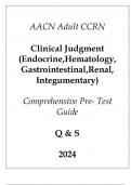 (AACN) Adult CCRN Clinical Judgement (Endo, Hema, Gastro, Ren, Integu) Comprehensive Pre - Test Guide Q