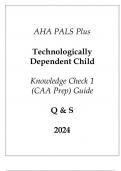 AHA PALS Plus Technologically Dependent Child Knowledge Check 1 (CAA Prep) Guide Q & S 2024.