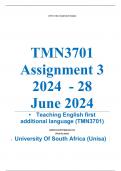 Exam (elaborations) TMN3701 Assignment 3 (COMPLETE ANSWERS) 2024 (781296) - 28 June 2024 •	Course •	Teaching English first additional language (TMN3701) •	Institution •	University Of South Africa (Unisa) •	Book •	Teaching English as a first additional lan