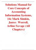 Solutions Manual for Core Concepts of Accounting Information Systems, 14th Edition by Mark Simkin, James Worrell, Arline Savage (All Chapters)