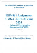 Exam (elaborations) IOP4861 Assignment 3 (COMPLETE ANSWERS) 2024 (757506)- DUE 20 June 2024 •	Course •	Industrial Psychological Assessment (IOP4861) •	Institution •	University Of South Africa (Unisa) •	Book •	Industrial Psychology IOP4861 Assignment 3 (CO