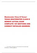 Wastewater Class B Texas// TEXAS WASTEWATER CLASS B  NEWEST ACTUAL EXAM  COMPLETE 185 QESTIONS AND  CORRECT DETAILED ANSWERS ______ are the smallest , most numerous, and most important of the activated sludge  microorganisms - ANSW.. bacteria