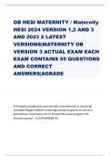 OB HESI MATERNITY / Maternity HESI 2024 VERSION 1,2 AND 3 AND 2023 2 LATEST VERSIONS|MATERNITY OB VERSION 3 ACTUAL EXAM EACH EXAM CONTAINS 55 QUESTIONS AND CORRECT ANSWERS|AGRADE