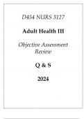 (WGU D454) NURS 3127 Adult Health III Objective Assessment Review Q & S 2024.