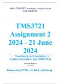 Exam (elaborations) TMS3721 Assignment 2 (COMPLETE ANSWERS) 2024 - 21 June 2024 •	Course •	Teaching Life Orientation in Further Education and (TMS3721) Life •	Institution •	University Of South Africa (Unisa) •	Book •	Teaching Orientation, Senior and FET P