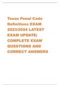 TEXAS PENAL CODE EXAM  2023/2024 LATEST EXAM  UPDATE| COMPLETE 350  EXAM QUESTIONS AND  CORRECT ANSWERS