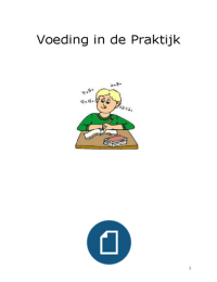 Samenvatting Voeding in de praktijk blok 1.3