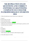 NR 283 PRACTICE EXAM QUESTIONS AND CORRECT ANSWERS GUARANTEEING COMPLETE SUCCESS FOR PATHOPHYSIOLOGY STUDENTS 2024