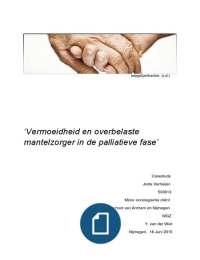 Casestudy Vermoeidheid en overbelasting van de mantelzorger in de palliatieve fase