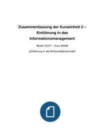 Zusammenfassung - Einführung in die Wirtschaftsinformatik 31071 Kurseinheit 2