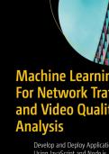 Machine Learning For Network Traffic and Video Quality Analysis: Develop and Deploy Applications Using JavaScript and Node.js  2024 with complete solution