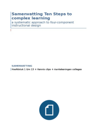 Ontwerpen van Leersituaties gevorderd: samenvatting boek Ten Steps To Complex Learning 1-13 en de aantekeningen college