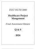 (WGU D257) HLTH 3000 Healthcare Project Management Final Assessment Review Q & S 2024.