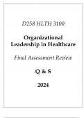 (WGU D258) HLTH 3100 Organizational Leadership in Healthcare Final Assessment Review Q & S 2024.