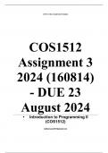 Exam (elaborations) COS1512 Assignment 3 (COMPLETE ANSWERS) 2024 (160814) - DUE 23 August 2024 •	Course •	Introduction to Programming II (COS1512) •	Institution •	University Of South Africa (Unisa) •	Book •	Introduction to Programming with C++ COS1512 Ass