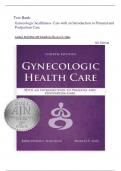 Test Bank - Gynecologic healthiness Care with an Introduction to Prenatal and Postpartum Care 4Th Edition || Latest 2024