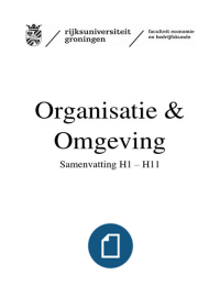 Samenvatting Tentamen (H1-H11) | Organisatie en Omgeving