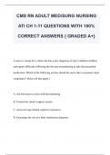 CMS RN ADULT MED/SURG NURSING  ATI CH 1-11 QUESTIONS WITH 100%  CORRECT ANSWERS { GRADED A+} 