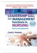 TEST BANK FOR LEADERSHIP ROLES AND MANAGEMENT FUNCTION IN NURSING THEORY AND APPLICATION 11TH EDITION BY CAROL J. HUSTON