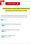 Certified Medical Assistant Certification Exam (2024 / 2025) Actual Questions and Verified Answers / A+ Grade