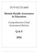 (WGU D579) HLTH 4400 Mental Health Awareness & Education Comprehensive FA Review Q & S 2024