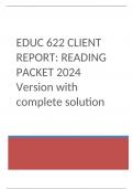 EDUC 622 CLIENT REPORT: READING PACKET 2024 Version with complete solution