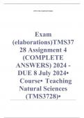 Exam (elaborations) TMS3728 Assignment 4 (COMPLETE ANSWERS) 2024 - DUE 8 July 2024 •	Course •	Teaching Natural Sciences (TMS3728) •	Institution •	University Of South Africa (Unisa) •	Book •	Study & Master Natural Sciences and Technology Teacher's G