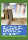 FULL SUAS SAFETY CERTIFICATION EXAM QUESTIONS AND ANSWERS SOLVED 100% CORRECT!!